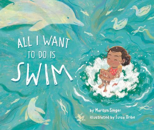 All I Want to Do Is Swim  by Marilyn Singer at Abbey's Bookshop, 
