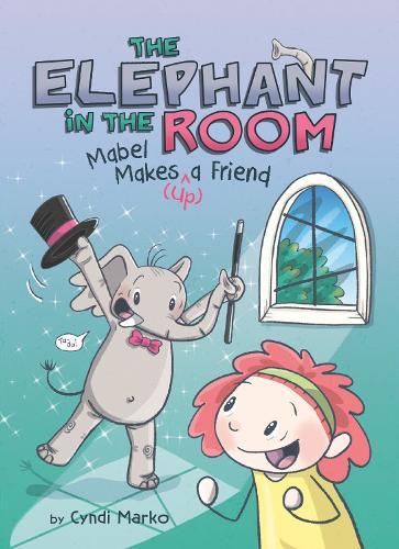 Mabel Makes (^Up) a Friend: A Graphic Novel  by Cyndi Marko at Abbey's Bookshop, 