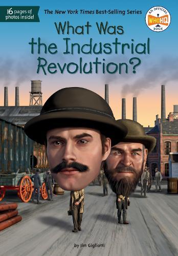 What Was the Industrial Revolution?  by Jim E. Gigliotti at Abbey's Bookshop, 