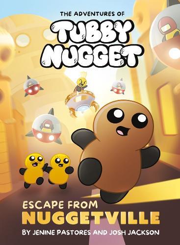 The Adventures of Tubby Nugget: Escape from Nuggetville #1: A Graphic Novel  by Jenine Pastores at Abbey's Bookshop, 