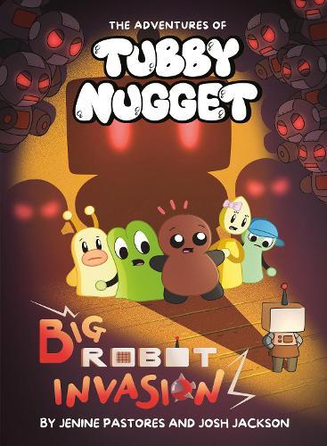 The Adventures of Tubby Nugget: Big Robot Invasion #2: A Graphic Novel  by Jenine Pastores at Abbey's Bookshop, 