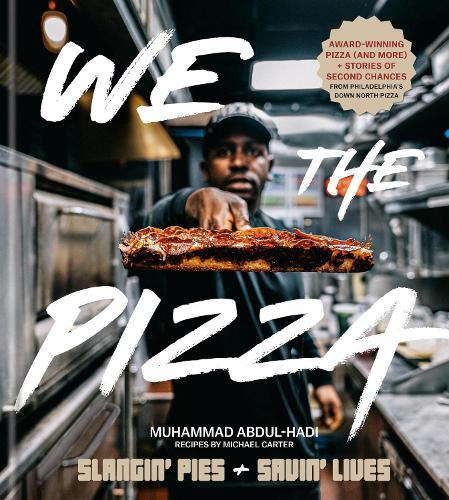 We the Pizza: Slangin' Pies and Savin' Lives  by Muhammad Abdul-Hadi at Abbey's Bookshop, 