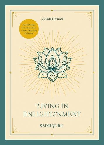 Living in Enlightenment: A Guided Journal  by Sadhguru at Abbey's Bookshop, 