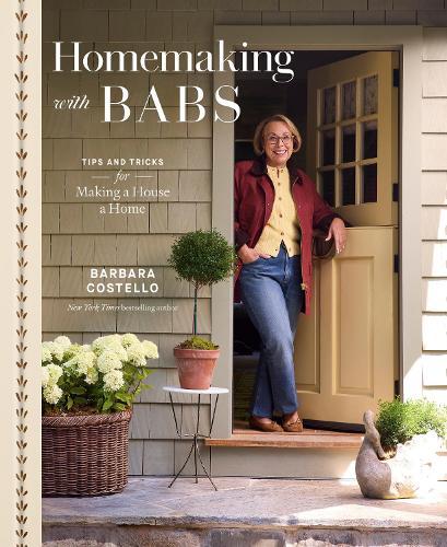 Homemaking with Babs: Tips and Tricks for Making a House a Home  by Barbara Costello at Abbey's Bookshop, 