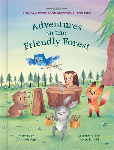 Adventures in the Friendly Forest: A 30-Day Storybook Devotional to Help Kids Grow in Faith and Character  by Amanda Jass at Abbey's Bookshop, 