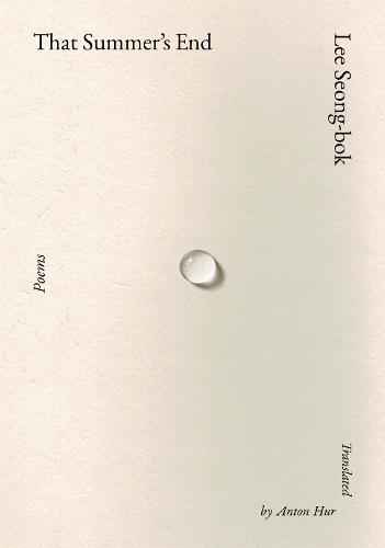 That Summer's End: Poems  by Lee Seong-bok at Abbey's Bookshop, 