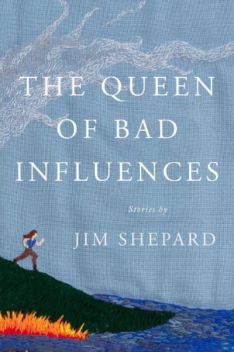 The Queen of Bad Influences: Stories  by Jim Shepard at Abbey's Bookshop, 