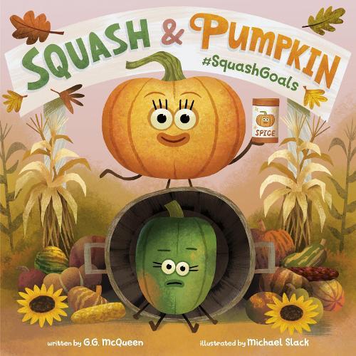 Squash & Pumpkin: #SquashGoals  by G.G. McQueen at Abbey's Bookshop, 
