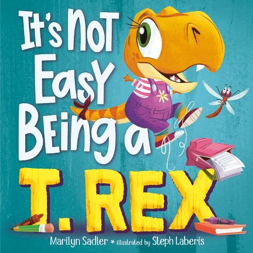 It's Not Easy Being a T. Rex: A Dinosaur Story  by Marilyn Sadler at Abbey's Bookshop, 
