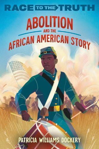 Abolition and the African American Story  by Patricia Williams Dockery at Abbey's Bookshop, 