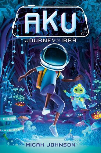 Aku: Journey to Ibra  by Micah Johnson at Abbey's Bookshop, 