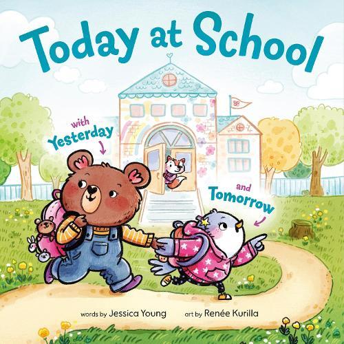 Today at School: With Yesterday and Tomorrow  by Jessica Young at Abbey's Bookshop, 