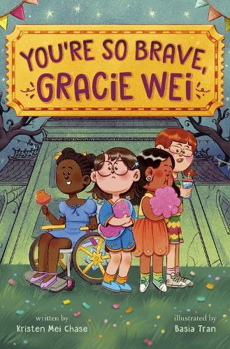 Gracie Wei #3: You're So Brave, Gracie Wei  by Kristen Mei Chase at Abbey's Bookshop, 