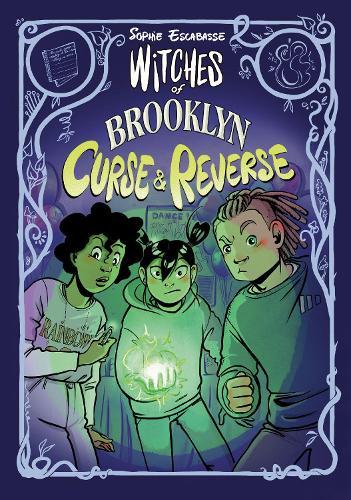 Witches of Brooklyn: Curse and Reverse: (A Graphic Novel)  by Sophie Escabasse at Abbey's Bookshop, 