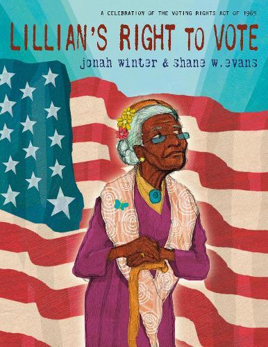 Lillian's Right to Vote  by Jonah Winter at Abbey's Bookshop, 