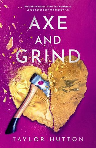 Axe and Grind  by Taylor Hutton at Abbey's Bookshop, 