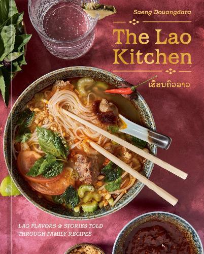 The Lao Kitchen: Lao'd Flavors and Stories Told Through Family Recipes  by Saeng Douangdara at Abbey's Bookshop, 