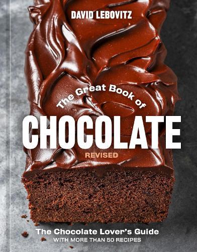 The Great Book of Chocolate, Revised: The Chocolate Lover's Guide with More Than 50 Recipes [A Baking Cookbook]  by David Lebovitz at Abbey's Bookshop, 