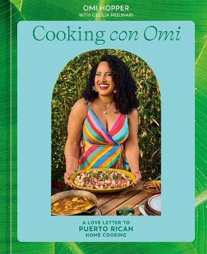 Cooking con Omi: A Love Letter to Puerto Rican Home Cooking  by Omi Hopper at Abbey's Bookshop, 