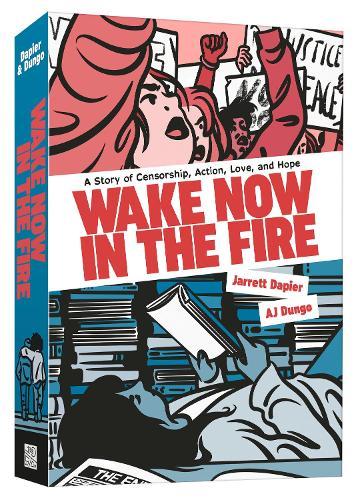 Wake Now in the Fire: A Graphic Novel  by Jarrett Dapier at Abbey's Bookshop, 