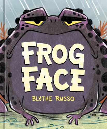 Frog Face  by Blythe Russo at Abbey's Bookshop, 