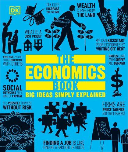 The Economics Book: Big Ideas Simply Explained  by DK at Abbey's Bookshop, 