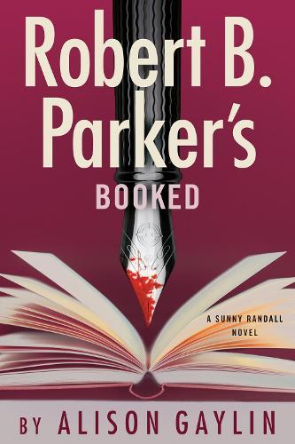 Robert B. Parker's Booked  by Alison Gaylin at Abbey's Bookshop, 