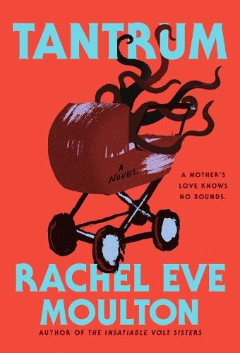 Tantrum  by Rachel Eve Moulton at Abbey's Bookshop, 