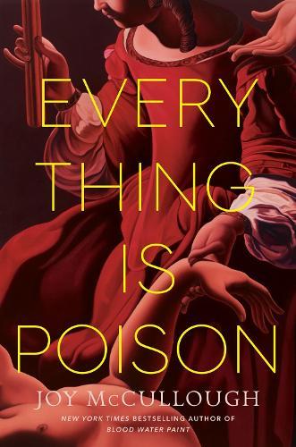 Everything Is Poison  by Joy McCullough at Abbey's Bookshop, 