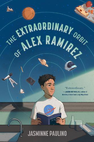 The Extraordinary Orbit of Alex Ramirez  by Jasminne Paulino at Abbey's Bookshop, 