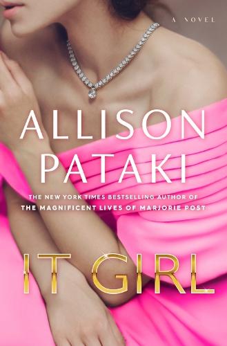 It Girl: A Novel  by Allison Pataki at Abbey's Bookshop, 