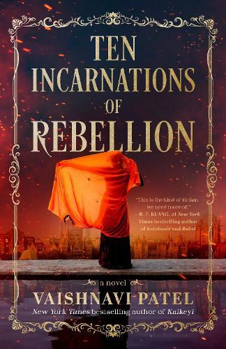 Ten Incarnations of Rebellion: A Novel  by Vaishnavi Patel at Abbey's Bookshop, 