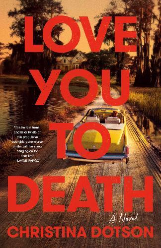 Love You To Death: A Novel  by Christina Dotson at Abbey's Bookshop, 
