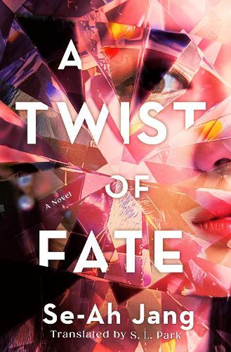 A Twist of Fate: A Novel  by Se-Ah Jang at Abbey's Bookshop, 