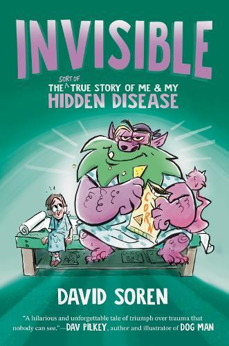 Invisible: The (Sort of) True Story of Me and My Hidden Disease  by David Soren at Abbey's Bookshop, 