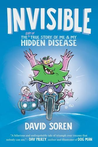 Invisible: The (Sort of) True Story of Me and My Hidden Disease  by David Soren at Abbey's Bookshop, 
