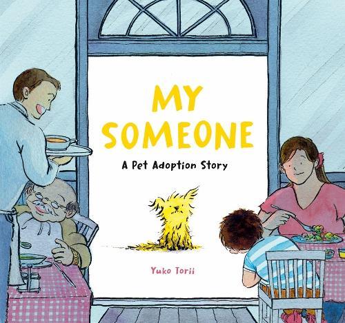 My Someone: A Pet Adoption Story  by Yuko Torii at Abbey's Bookshop, 
