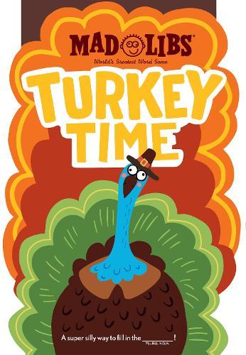 Turkey Time Mad Libs: World's Greatest Word Game  by Mad Libs at Abbey's Bookshop, 
