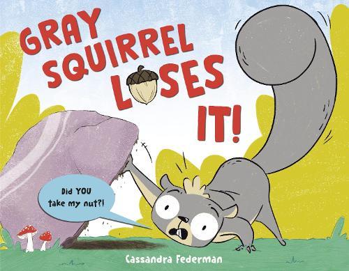 Gray Squirrel Loses It!  by Cassandra Federman at Abbey's Bookshop, 