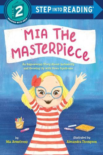 Mia the Masterpiece: An Empowering Story About Inclusivity and Growing Up with Down Syndrome  by Mia Armstrong at Abbey's Bookshop, 