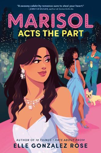 Marisol Acts the Part  by Elle Gonzalez Rose at Abbey's Bookshop, 