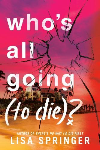 Who's All Going (to Die)?  by Lisa Springer at Abbey's Bookshop, 