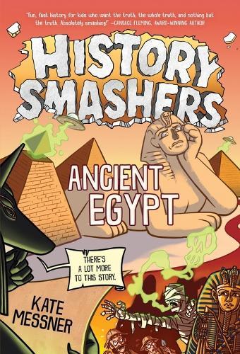 History Smashers: Ancient Egypt  by Kate Messner at Abbey's Bookshop, 