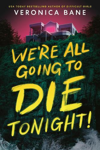 We're All Going to Die Tonight!  by Veronica Bane at Abbey's Bookshop, 
