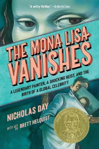 The Mona Lisa Vanishes: A Legendary Painter, a Shocking Heist, and the Birth of a Global Celebrity  by Nicholas Day at Abbey's Bookshop, 