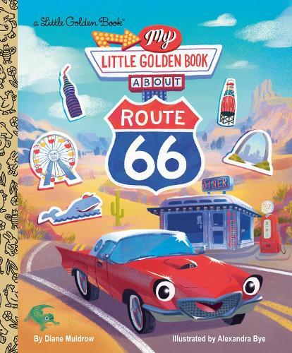 My Little Golden Book About Route 66  by Diane E. Muldrow at Abbey's Bookshop, 