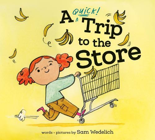 A Quick Trip to the Store  by Sam Wedelich at Abbey's Bookshop, 