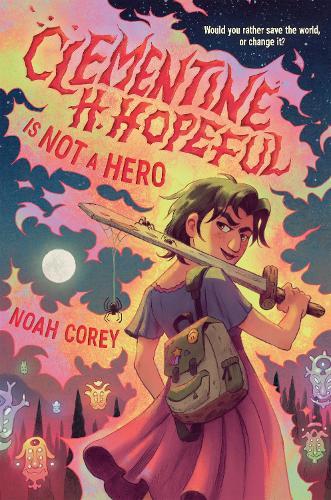 Clementine H. Hopeful Is Not a Hero  by Noah Corey at Abbey's Bookshop, 
