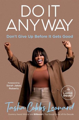 Do It Anyway: Don't Give Up Before It Gets Good  by Tasha Cobbs Leonard at Abbey's Bookshop, 