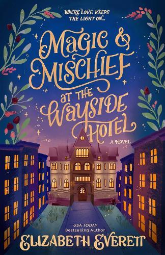 Magic and Mischief at the Wayside Hotel  by Elizabeth Everett at Abbey's Bookshop, 